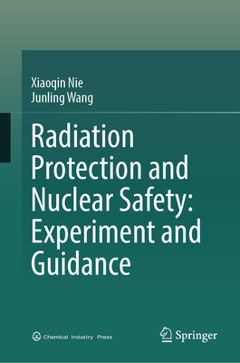Radiation Protection and Nuclear Safety: Experiment and Guidance-cover