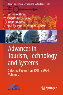 Advances in Tourism, Technology and Systems: Selected Papers from Icotts 2024, Volume 2-cover