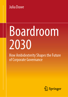Boardroom 2030: How Ambidexterity Shapes the Future of Corporate Governance-cover
