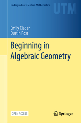 Beginning in Algebraic Geometry-cover