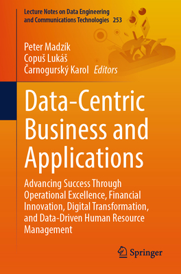 Data-Centric Business and Applications: Advancing Success Through Operational Excellence, Financial Innovation, Digital Transformation, and Data-Drive-cover