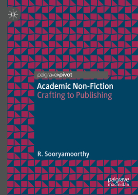 Academic Non-Fiction: Crafting to Publishing-cover