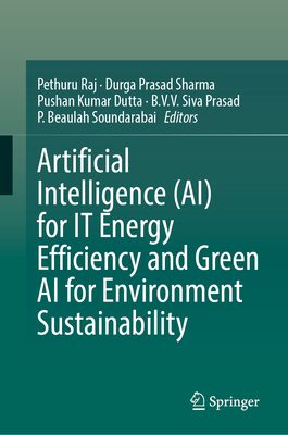 Artificial Intelligence (Ai) for It Energy Efficiency and Green AI for Environment Sustainability-cover