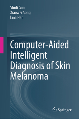 Computer-Aided Intelligent Diagnosis of Skin Melanoma-cover