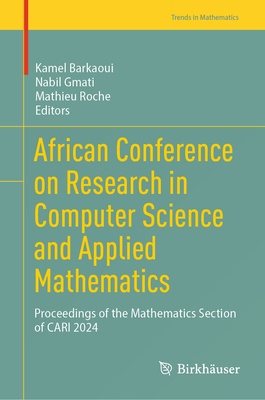 African Conference on Research in Computer Science and Applied Mathematics: Proceedings of the Mathematics Section of Cari 2024-cover