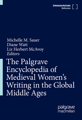 The Palgrave Encyclopedia of Medieval Women's Writing in the Global Middle Ages-cover