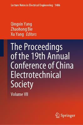 The Proceedings of the 19th Annual Conference of China Electrotechnical Society: Volume VII-cover