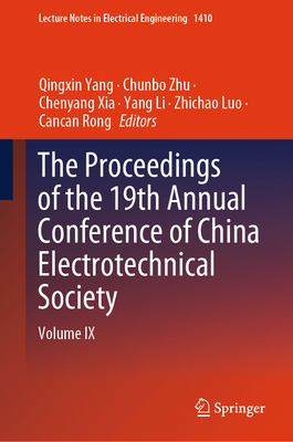 The Proceedings of the 19th Annual Conference of China Electrotechnical Society: Volume IX-cover
