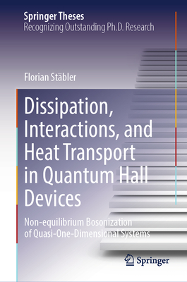 Dissipation, Interactions, and Heat Transport in Quantum Hall Devices: Non-Equilibrium Bosonization of Quasi-One-Dimensional Systems-cover