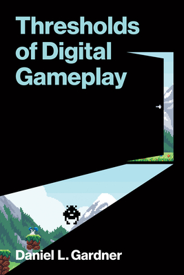 Thresholds of Digital Gameplay-cover