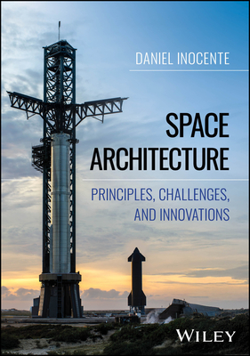 Space Architecture: Principles, Challenges, and Innovations-cover