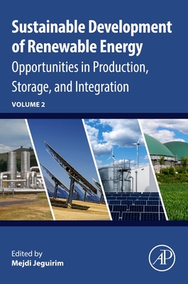 Sustainable Development of Renewable Energy: Volume 2: Opportunities in Production, Storage, and Integration-cover