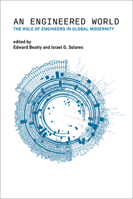 An Engineered World: The Role of Engineers in Global Modernity-cover