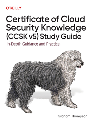 Certificate of Cloud Security Knowledge (Ccsk V5) Study Guide: In-Depth Guidance and Practice-cover