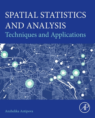 Spatial Statistics and Analysis: Techniques and Applications-cover