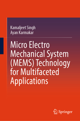 Micro Electro Mechanical System (Mems) Technology for Multifaceted Applications-cover