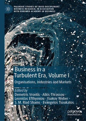 Business in a Turbulent Era, Volume I: Organisations, Industries and Markets-cover