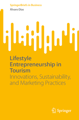 Lifestyle Entrepreneurship in Tourism: Innovations, Sustainability, and Marketing Practices-cover