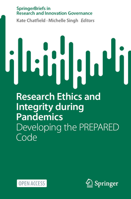 Research Ethics and Integrity During Pandemics: Developing the Prepared Code-cover