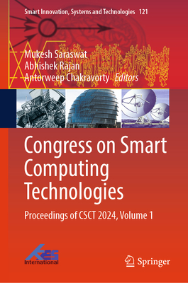 Congress on Smart Computing Technologies: Proceedings of Csct 2024, Volume 1-cover