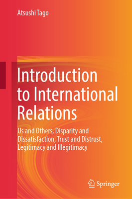 Introduction to International Relations: Us and Others, Disparity and Dissatisfaction, Trust and Distrust, Legitimacy and Illegitimacy-cover
