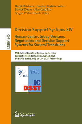 Decision Support Systems XIV. Human-Centric Group Decision, Negotiation and Decision Support Systems for Societal Transitions: 11th International Conf-cover