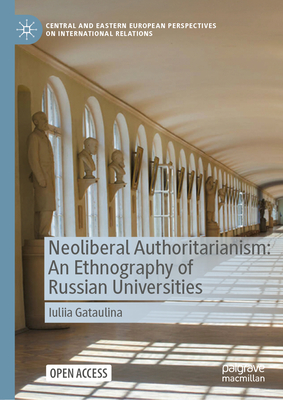 Neoliberal Authoritarianism: An Ethnography of Russian Universities-cover