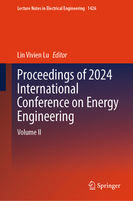 Proceedings of 2024 International Conference on Energy Engineering: Volume II-cover