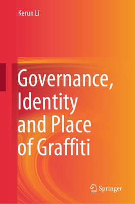 Governance, Identity and Place of Graffiti-cover