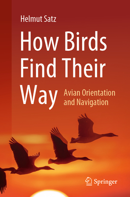 How Birds Find Their Way: Avian Orientation and Navigation-cover