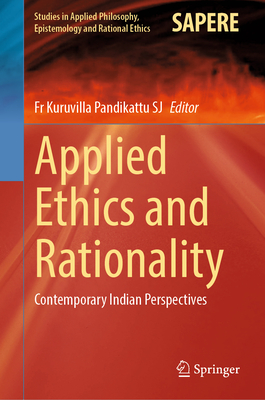 Applied Ethics and Rationality: Contemporary Indian Perspectives-cover