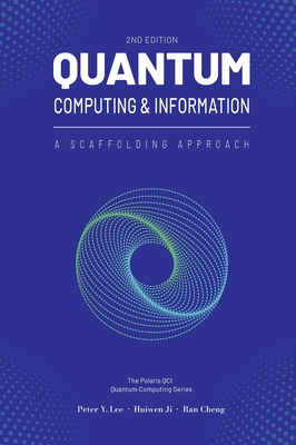 Quantum Computing and Information: A Scaffolding Approach (2e)-cover