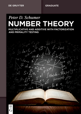 Number Theory: Multiplicative and Additive with Factorization and Primality Testing-cover