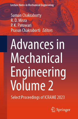 Advances in Mechanical Engineering Volume 2: Select Proceedings of Icrame 2023-cover