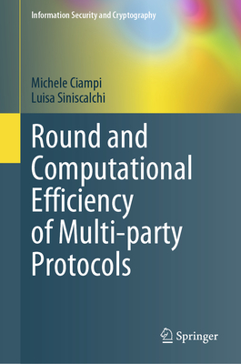 Round and Computational Efficiency of Multi-Party Protocols-cover