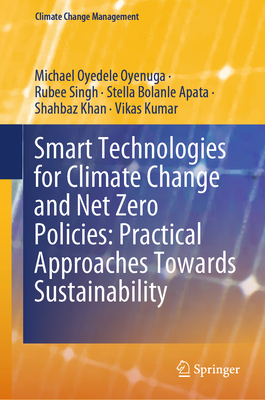 Smart Technologies for Climate Change and Net Zero Policies: Practical Approaches Towards Sustainability-cover