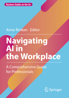 Navigating AI in the Workplace: A Comprehensive Guide for Professionals-cover
