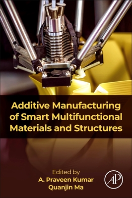 Additive Manufacturing of Smart Multifunctional Materials and Structures-cover