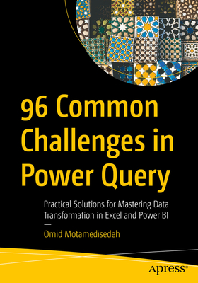96 Common Challenges in Power Query: Practical Solutions for Mastering Data Transformation in Excel and Power Bi-cover