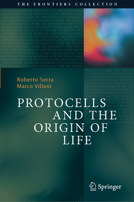 Protocells and the Origin of Life-cover