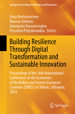 Building Resilience Through Digital Transformation and Sustainable Innovation: Proceedings of the 16th International Conference on the Economies of th-cover