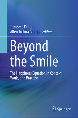 Beyond the Smile: The Happiness Equation in Context, Work, and Practice-cover