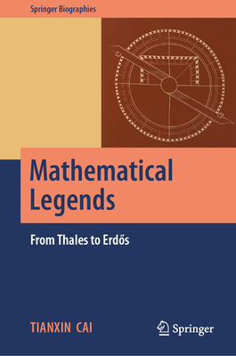 Mathematical Legends: From Thales to Erdős-cover
