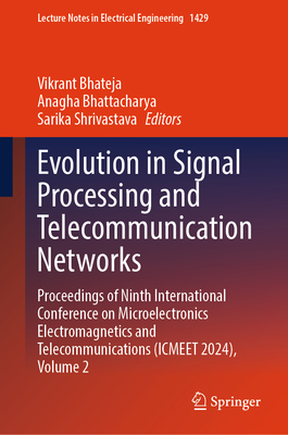 Evolution in Signal Processing and Telecommunication Networks: Proceedings of Ninth International Conference on Microelectronics Electromagnetics and-cover