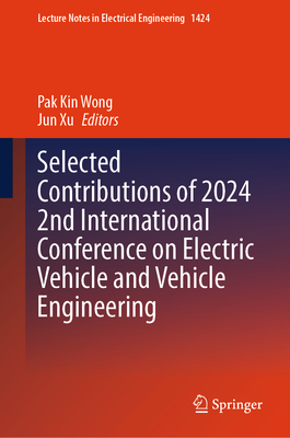 Selected Contributions of 2024 2nd International Conference on Electric Vehicle and Vehicle Engineering-cover