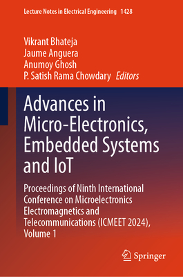 Advances in Micro-Electronics, Embedded Systems and Iot: Proceedings of Ninth International Conference on Microelectronics Electromagnetics and Teleco-cover