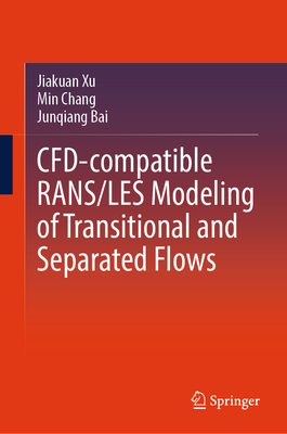 Cfd-Compatible Rans/Les Modeling of Transitional and Separated Flows-cover
