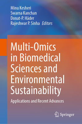 Multi-Omics in Biomedical Sciences and Environmental Sustainability: Applications and Recent Advances-cover