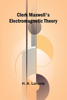 Clerk Maxwell'S Electromagnetic Theory-cover