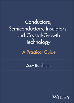 Conductors, Semiconductors, Insulators, and Crystal-Growth Technology: A Practical Guide-cover